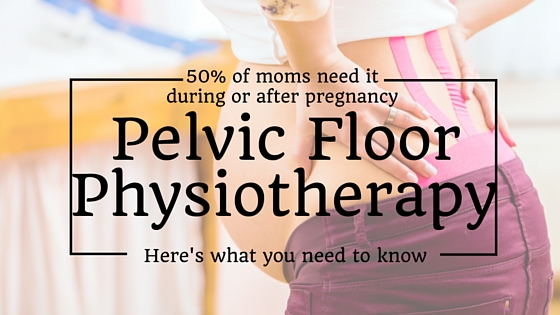 Postpartum Pelvic Health  Pelvic Physiotherapy After Childbirth